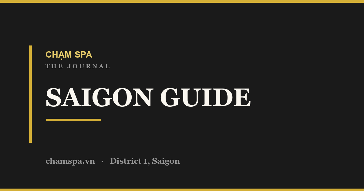 Guide to the best things to do in Ho Chi Minh City, District 1