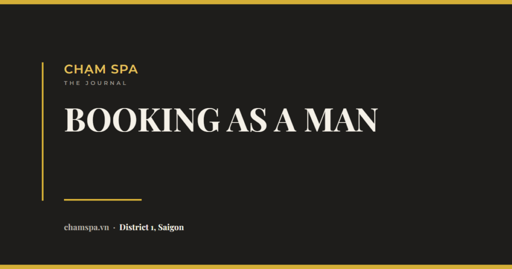 Booking a Massage in District 1 as a Man
